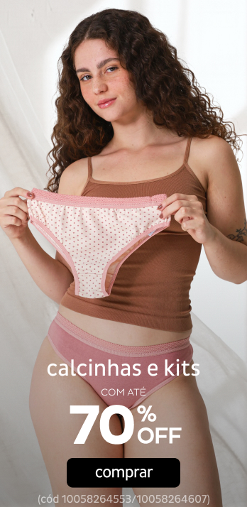 Calcinhas e Kits por até 70% OFF
