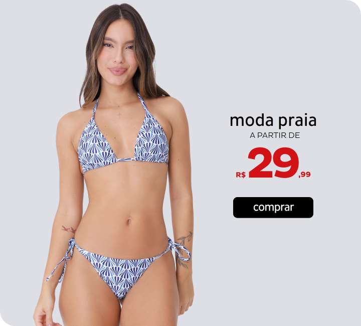 Moda Praia a partir de R$29,99
