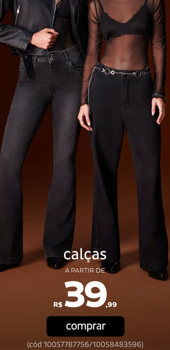 Calças a partir de R$39,99