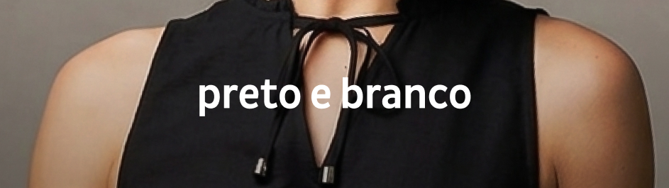 Preto e Branco