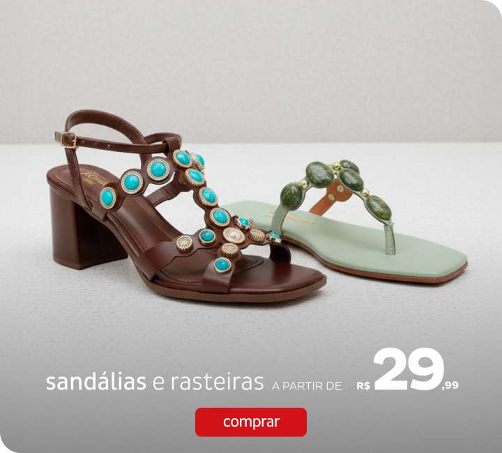 Sandálias e Rasteiras a partir de R$29,99 Sandálias e Rasteiras a partir de R$29,99