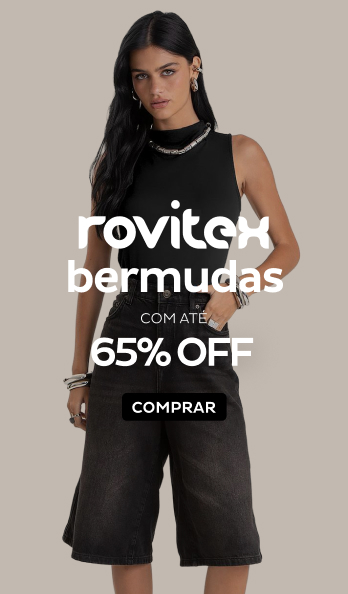 Bermudas Rovitex até 60% OFF Bermudas Rovitex até 60% OFF