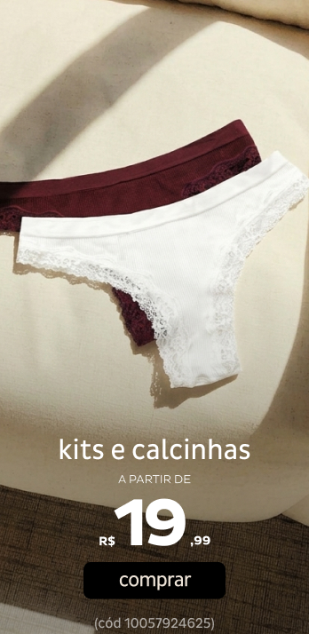 Kits e Calcinhas a partir de R$19,99