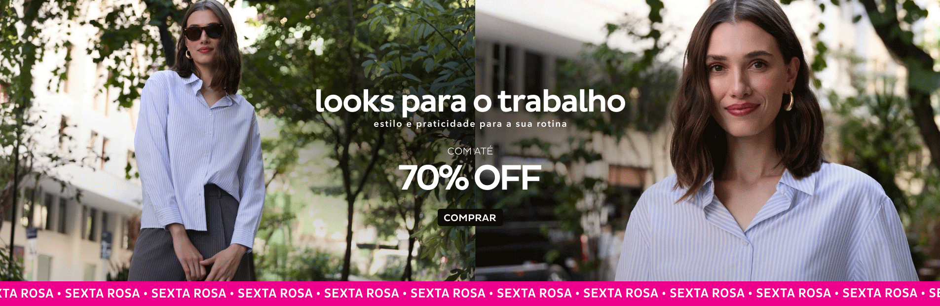 Looks para Trabalho com até 70% OFF Looks para Trabalho com até 70% OFF