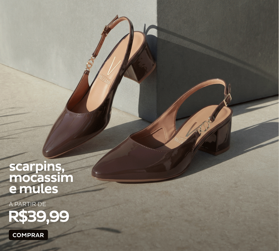 Scarpins, Mocassim e Mules a partir de R$39,99 Scarpins, Mocassim e Mules a partir de R$39,99