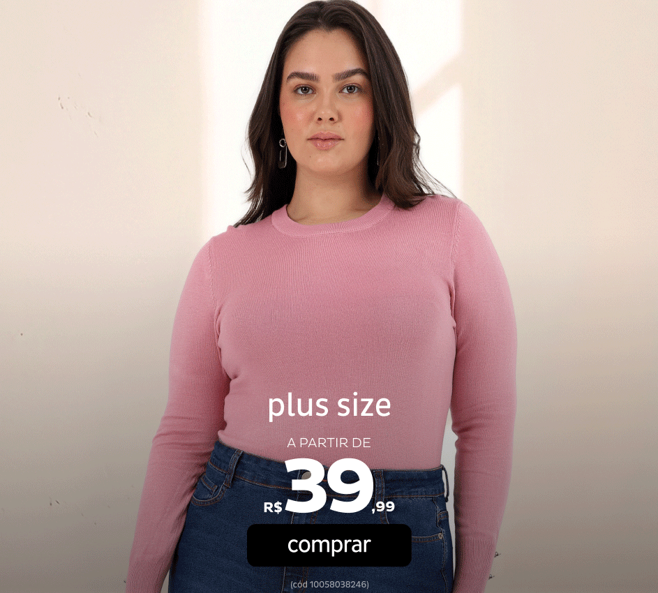 Plus Size a partir de R$ 39,99
