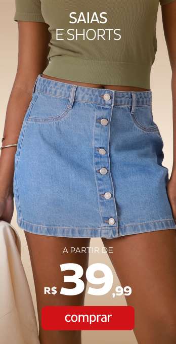 Saias e Shorts a partir de R$39,99