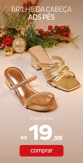 Calçados com Brilho a partir de R$19,99