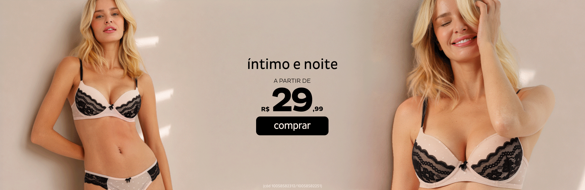 Íntimo e Noite a partir de R$29,99