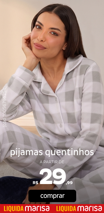 Pijamas Quentinhos a partir de R$29,99
