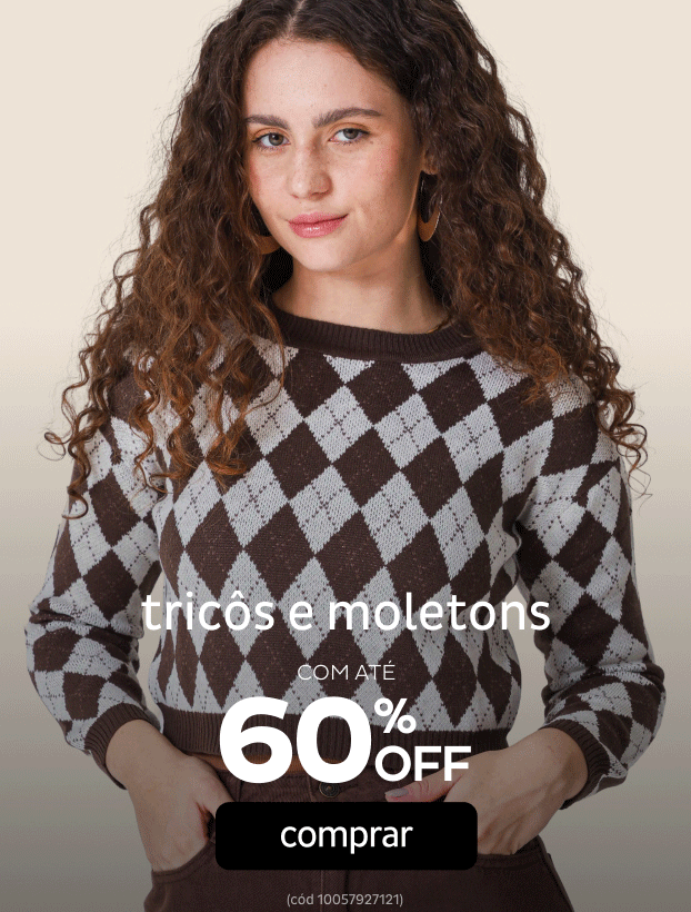Tricôs e Moletons por até 60% OFF Tricôs e Moletons por até 60% OFF