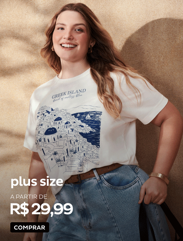 Plus Size a partir de R$29,99 Plus Size a partir de R$29,99