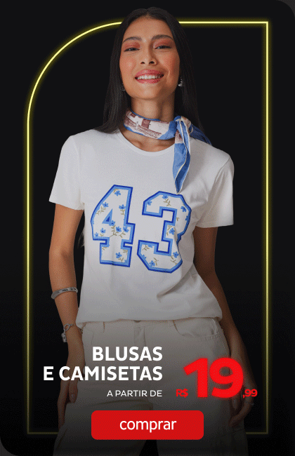 Blusas e Camisetasa partir de R$19,99