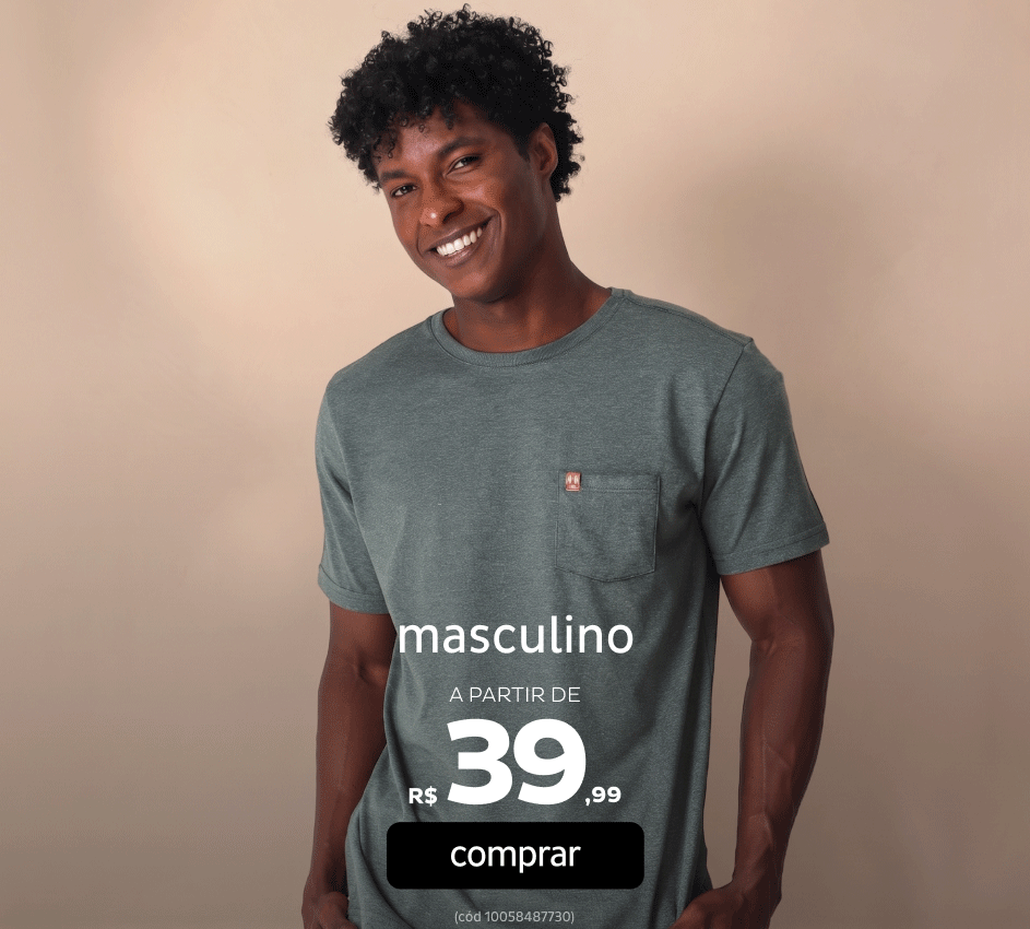 Moda Masculina a partir de R$39,99 Moda Masculina a partir de R$39,99