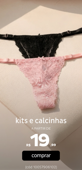 Kits e Calcinhas a partir de R$19,99 Kits e Calcinhas a partir de R$19,99