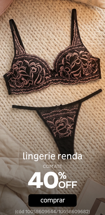 Lingerie Rendas por até 40%OFF