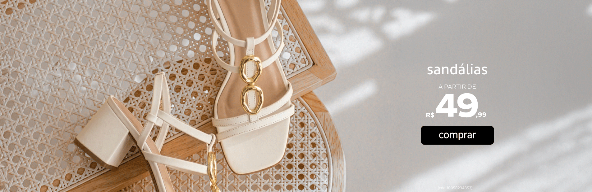 Sandálias a partir de R$49,99 Sandálias a partir de R$49,99