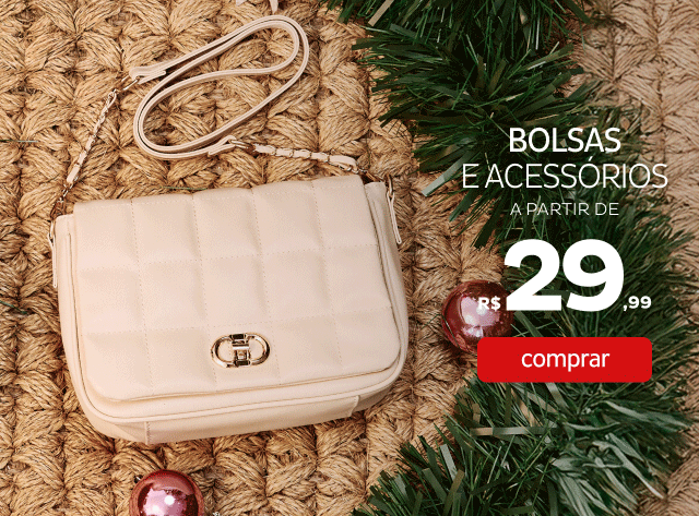 Bolsas e Acessórios a partir de R$29,99