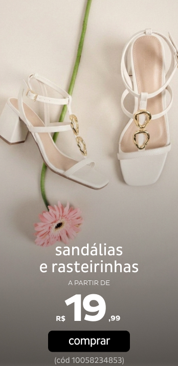 Sandálias e Rasteirinhas a partir de R$19,99