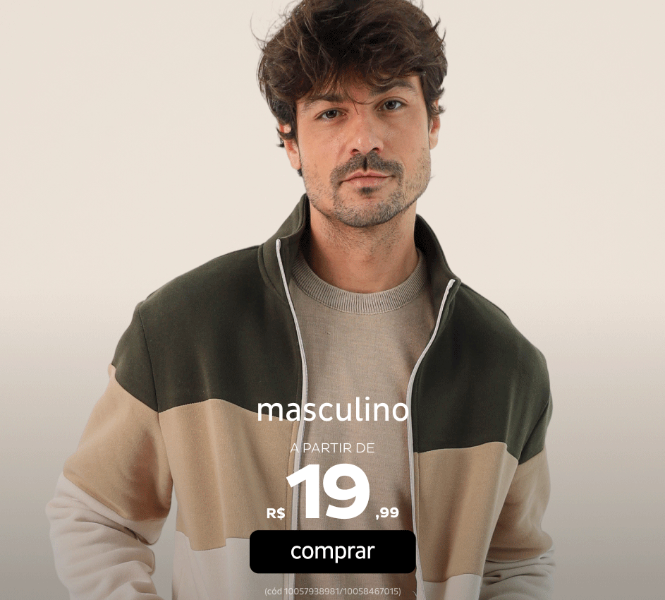 Masculino a partir de R$19,99 Masculino a partir de R$19,99