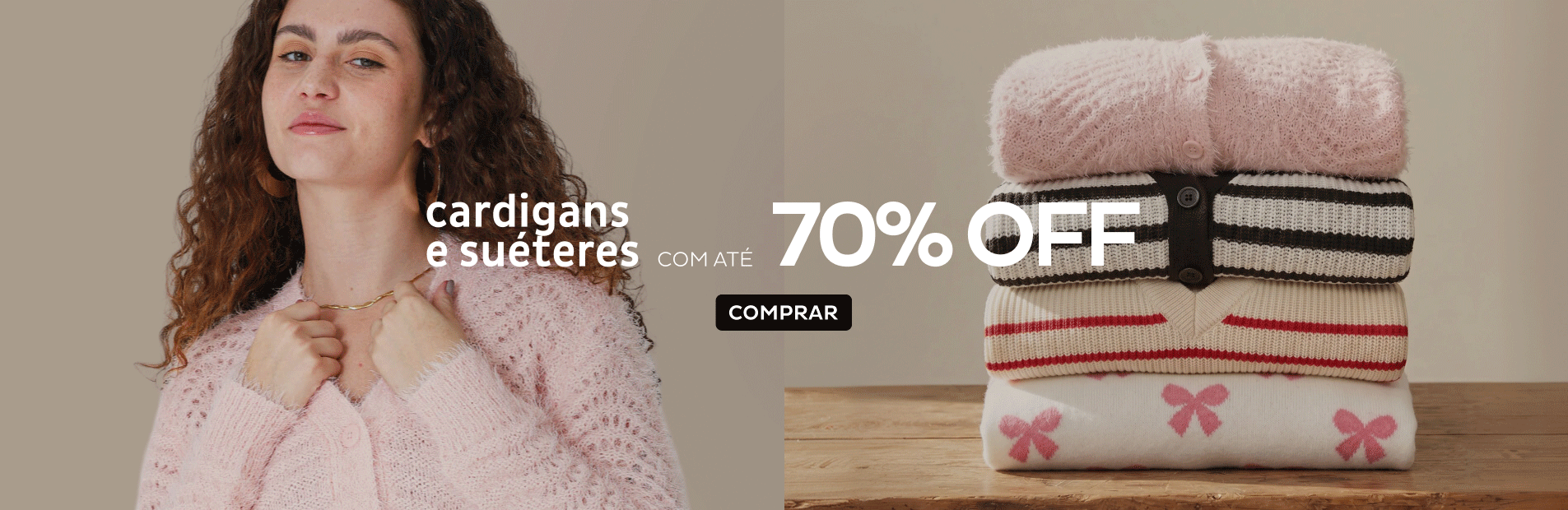 Cardigans e Suéteres por até 70%OFF Cardigans e Suéteres por até 70%OFF