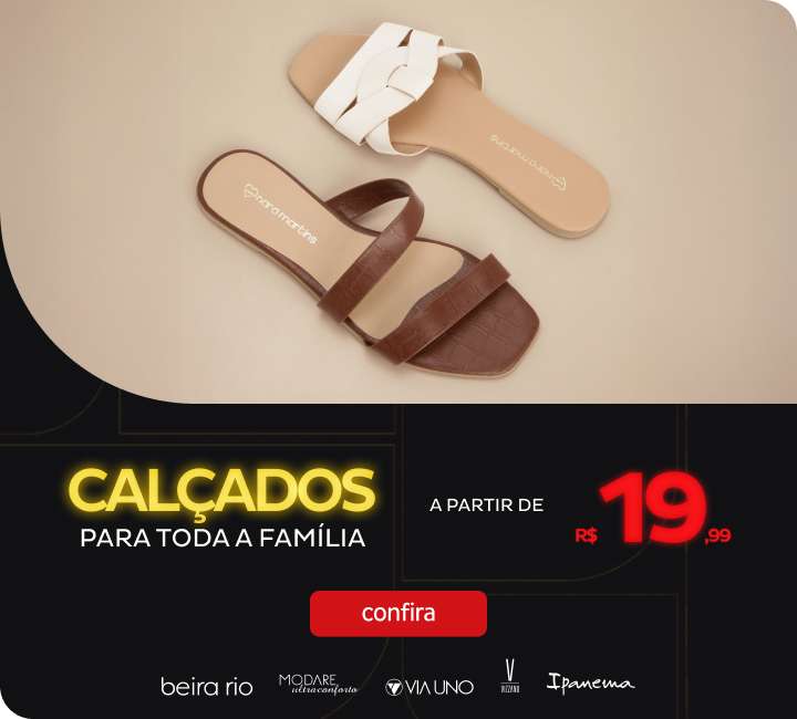 Calçados para toda a Família a partir de R$19,99