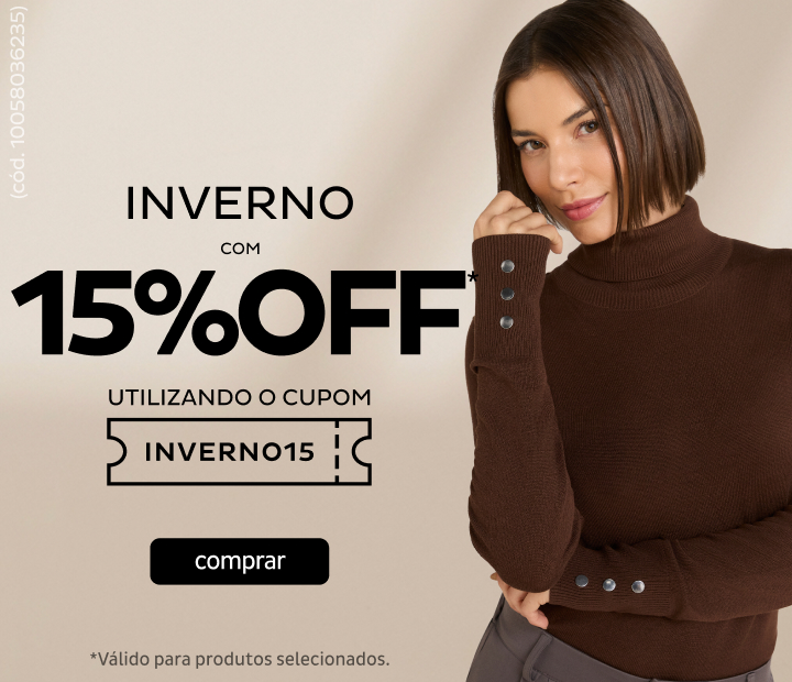 Pordutos de Inverno com 15%OFF no cupom INVERNO15 Pordutos de Inverno com 15%OFF no cupom INVERNO15