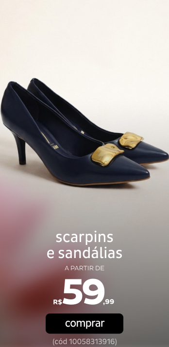 Scarpins e Sandálias a partir de R$59,99