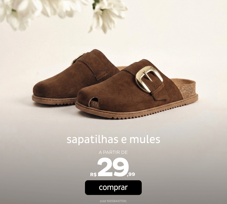 Sapatilhas e Mules a partir de R$29,99