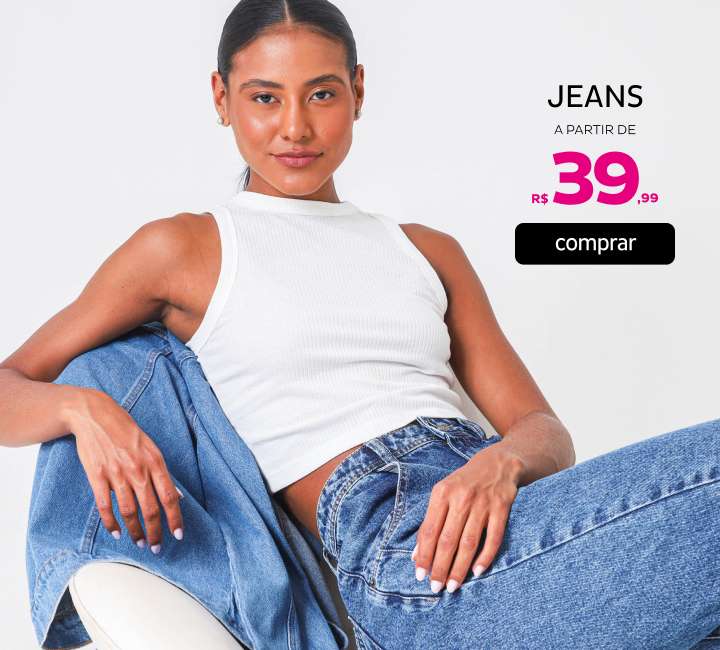Jeans a partir de R$39,99