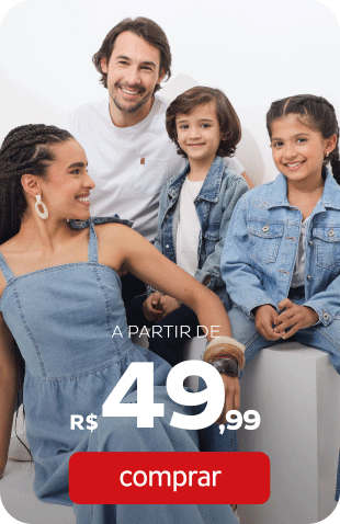 Jeans para toda a Família a partir de R$49,99