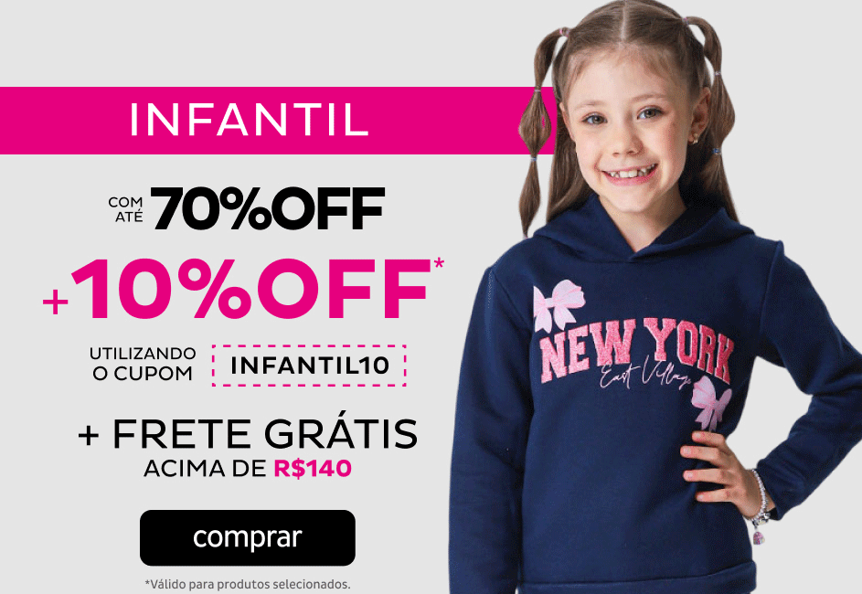 Infantil com 10%OFF no cupom INFANTIL10 Infantil com 10%OFF no cupom INFANTIL10