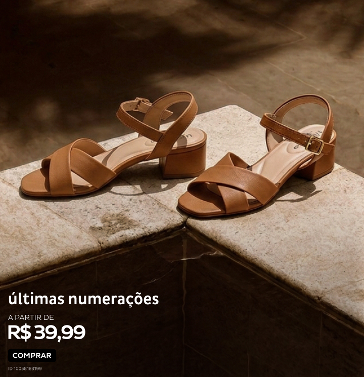Últimas Numerações a partir de R$39,99 Últimas Numerações a partir de R$39,99