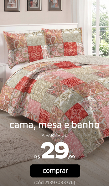 Cama, Mesa e Banho a partir de R$29,99
