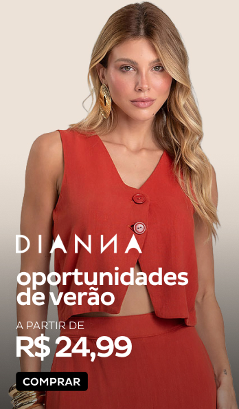 Dianna - Oportunidades de Verão - a partir de R$24,99