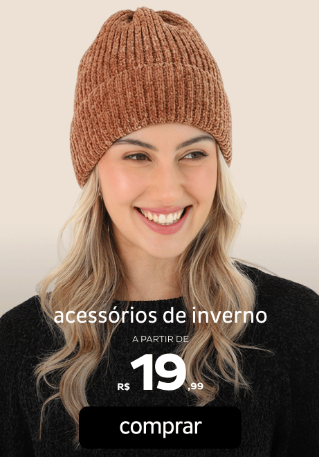Acessórios de Inverno a partir de R$19,99
