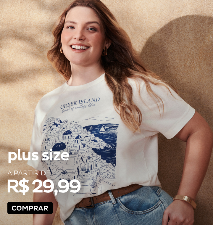 Plus Size a partir de R$29,99 Plus Size a partir de R$29,99