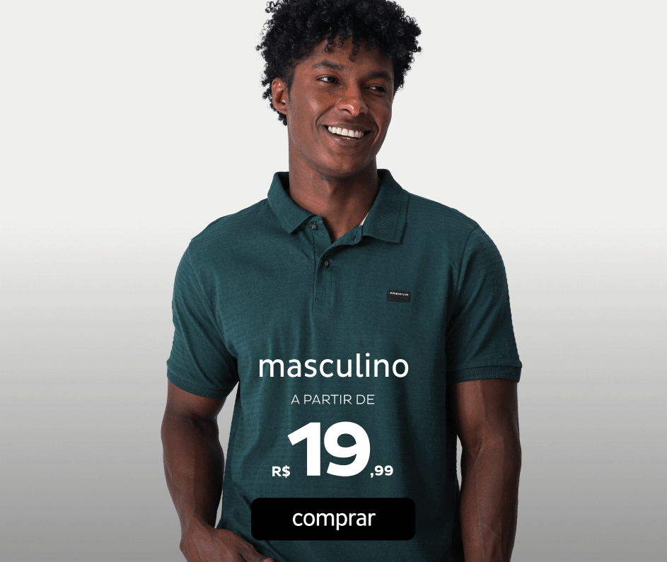 Maculino a partir de R$19,99