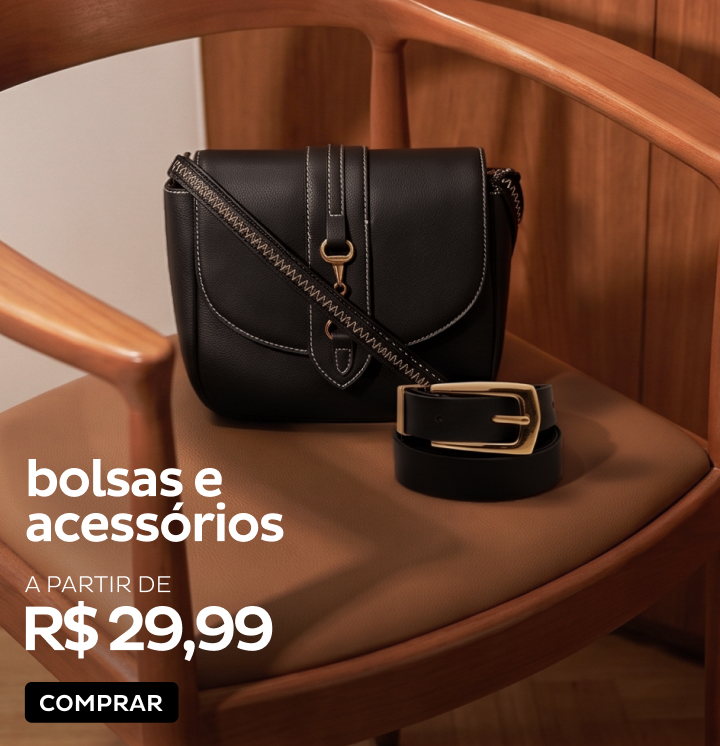 Bolsas e Acessórios a partir de R$29,99