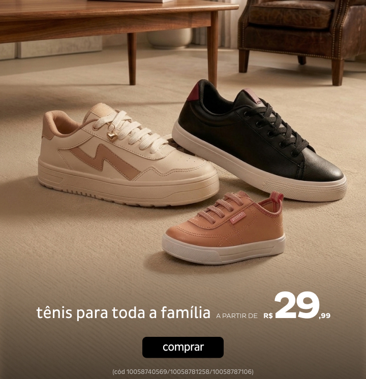 Tênis para toda familia a partir de R$29,99 Tênis para toda familia a partir de R$29,99