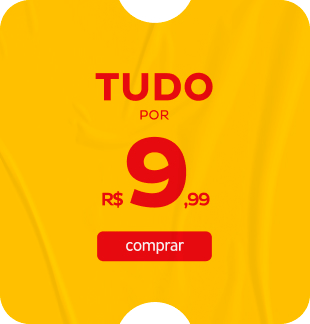 Tudo por R$9,99 Tudo por R$9,99