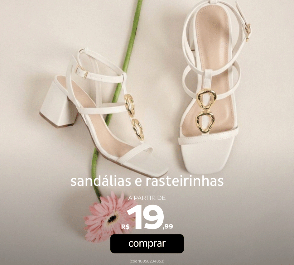 Sandálias e Rasteirinhas a partir de R$19,99
