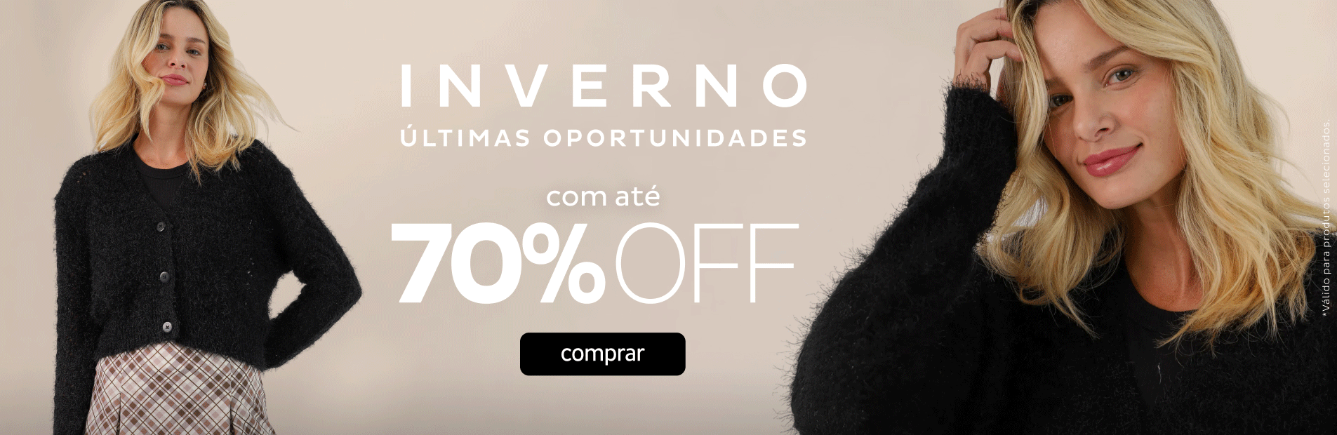 Últimas Oportunidades de Inverno com até 70%OFF