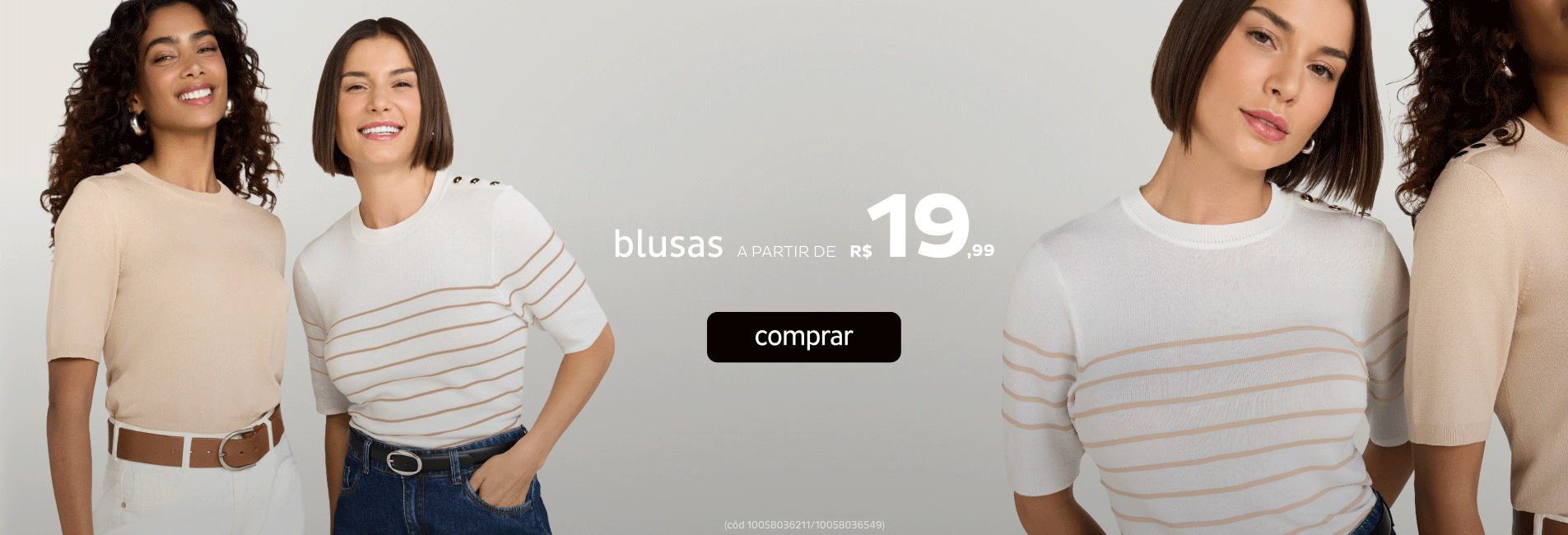 Blusas a partir de R$19,99 Blusas a partir de R$19,99