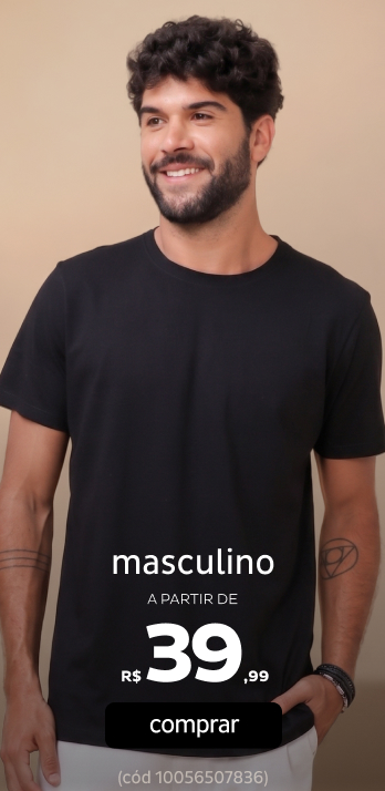 Moda Masculina a partir de R$39,99 Moda Masculina a partir de R$39,99
