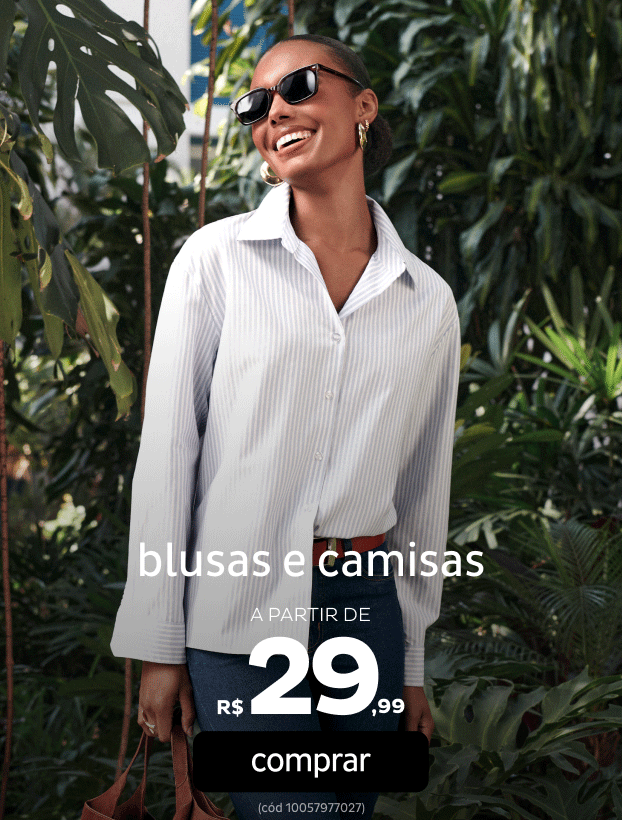 Blusas e Camisas a partir de R$29,99