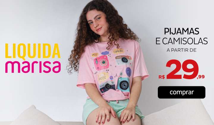 Pijamas e Camisolas a partir de R$29,99 Pijamas e Camisolas a partir de R$29,99