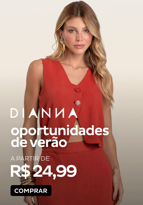 Dianna - Oportunidades de Verão - a partir de R$24,99