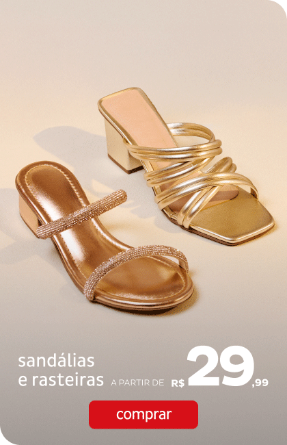 Sandálias e Rasteiras a partir de R$29,99
