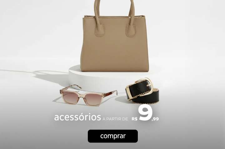 Acessórios a partir de R$19,99